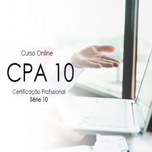 Curso CPA-10 preparatório para Certificação ANBIMA CPA-10