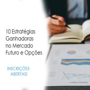 10 Estratégias Ganhadoras no Mercado Futuro e Opções