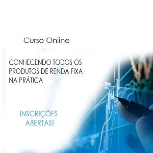 Conhecendo todos os Produtos de Renda Fixa na Prática